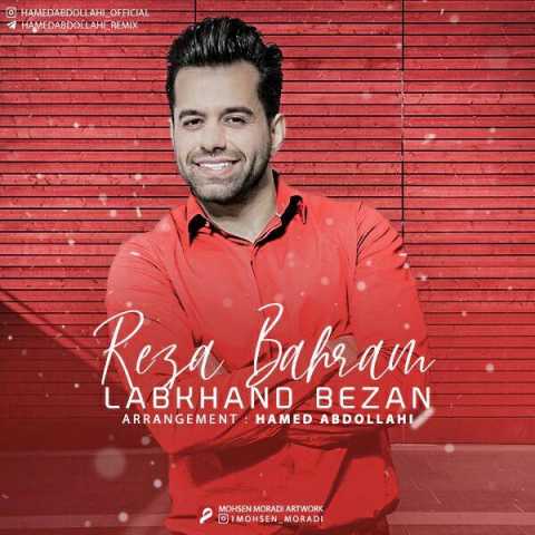 Reza Bahram Labkhand Bezan